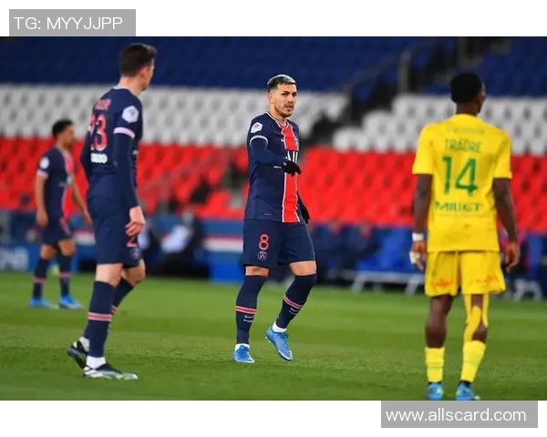 南特与巴黎圣曼的激烈对决展望与战术分析全解析 南特与巴黎圣曼的激烈对决展望与战术分析全解析